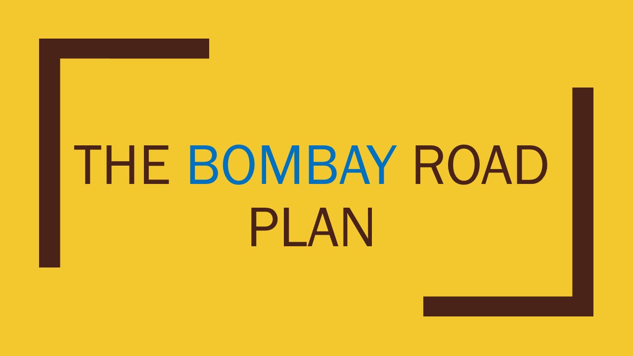 The Bombay Road Plan