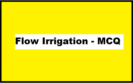 Flow Irrigation - MCQ || Irrigation Engineering - CivilNotePpt